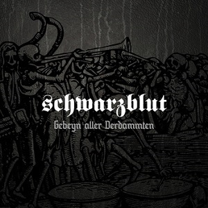 Schwarzblut-Gebeyn-Aller-Derdammten