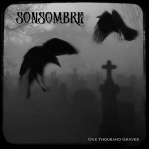Sonsombre One Thousand Graves