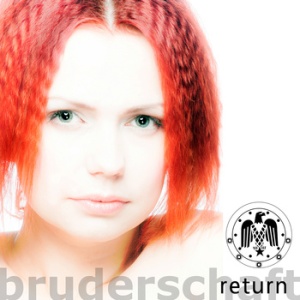 bruderschaft return