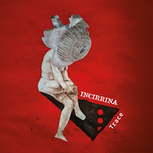 incirrina trace